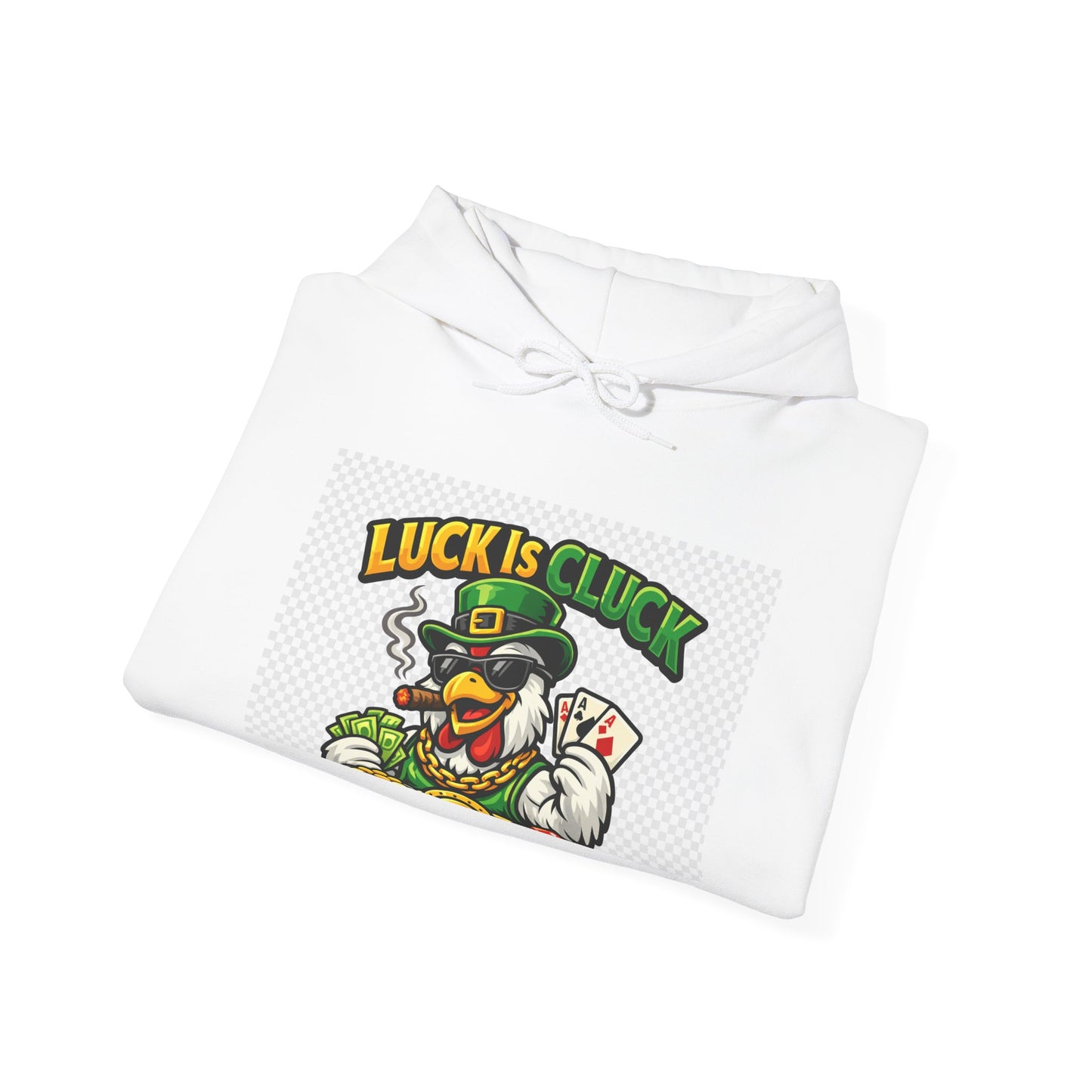 Luck is Cluck Hoodie